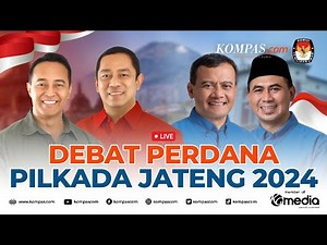 🔴LIVE - Debat Perdana Pilkada Jawa Tengah 2024