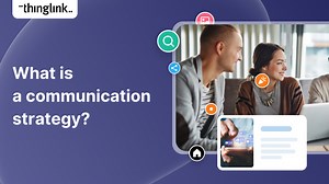 What is a Communication Strategy? | ThingLink Blog
