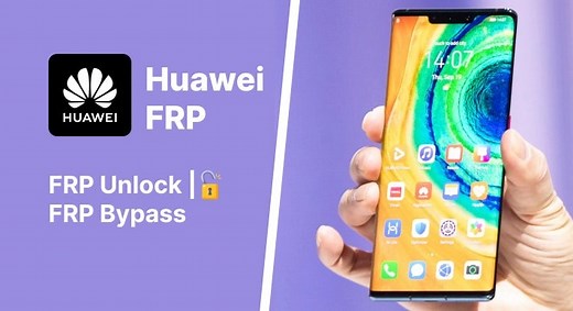 The Complete Guide to Huawei FRP Bypass: Everything You Need to Know