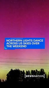 2.8K views · 17 reactions | The northern lights danced across U.S. skies over the weekend, with many northern states in the aurora’s line of sight. Some states may still be able to view the lights on Tuesday, depending on conditions. | NewsNation | Facebook