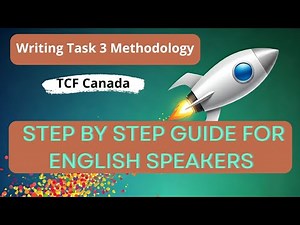 Writing Task 3 Methodology – TCF Canada | Step-by-Step Guide for English Speakers