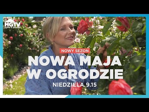 Oglądaj nowy odcinek „Mai w ogrodzie” już JUTRO o 9:15 w HGTV! | Nowa Maja w ogrodzie