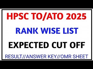 HPSC TO/ATO 2025 II RANK WISE LIST II EXPECTED CUT OFF II RESULT II ANSWER KEY II OMR SHEET