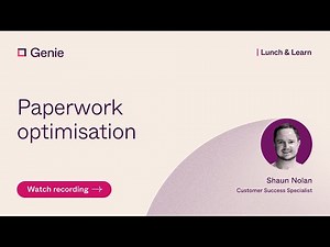 Genie: Lunch & Learn - Paperwork Optimisation