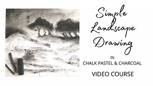 Simple Landscape Drawing:  In Chalk Pastel and Charcoal