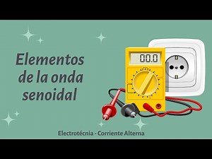 Corriente alterna: Características de la onda senoidal