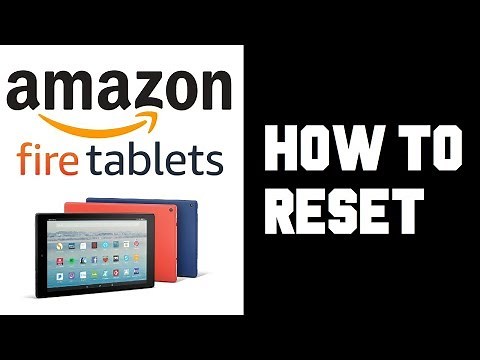 Amazon Fire Tablet How To Reset - How To Soft Reset or Hard Reset Fire HD 10 Tablet Guide