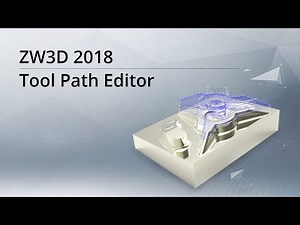 ZW3D Tool Path Editor 2018