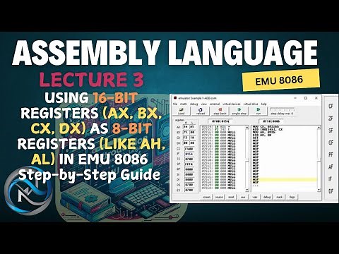 Assembly Language Lecture 3 | Using 16-bit Registers as 8-bit Registers in EMU 8086