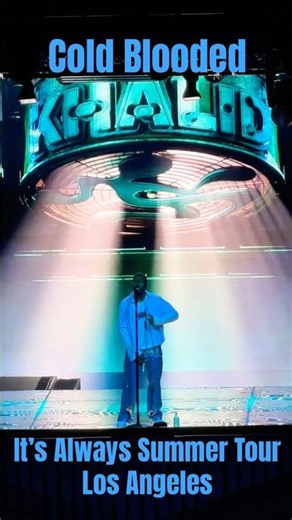 🩵Cold Blooded - Khalid Live! @ It’s Always Summer Somewhere Tour LA (06/24/26) #khalid #coldblooded