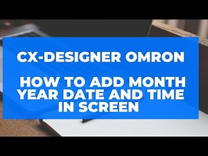 cx-designer omron hmi How to add month year date and time in screen offline testing