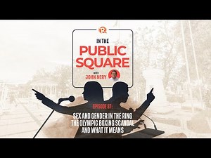 In The Public Square with John Nery: Sex and gender in the ring