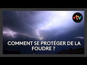 ⛈️ 5000 éclairs en 2h : Comment se protéger de la foudre ?