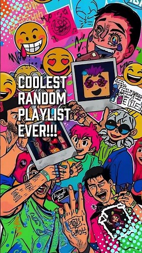 The most random playlist to fulfill the most random moods