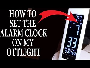 How to set the Alarm Clock on my OttLite Quick and Easy 2023