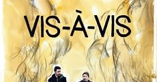 Vis-à-vis (2013)  - Ver Película Completa en Español / Castellano - FULLTV
