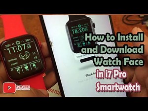 How to Install and Download Watch Face in i7 Pro Smartwatch
