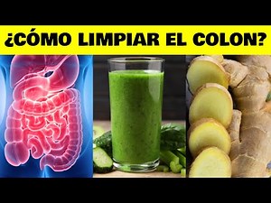 ✅ ¿CÓMO LIMPIAR EL COLON NATURALMENTE? | Elimina GASES, HINCHAZÓN y ESTREÑIMIENTO