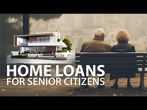 Home Loans for Senior Citizens | Best Options & Benefits