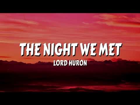 Lord Huron - The Night We Met (Lyrics)