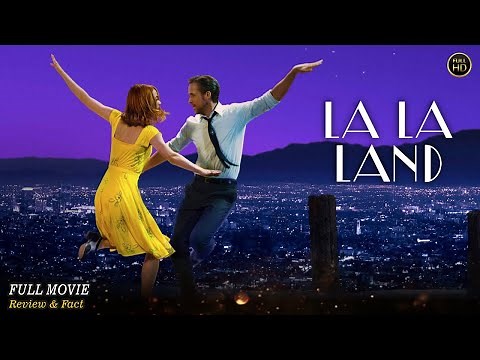 La La Land Full Movie In English | Hollywood Movie In English | Review & Facts