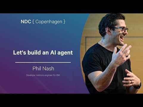 Let's build an AI agent - Phil Nash - NDC Copenhagen 2026