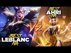 Testing my Leblanc against Rank 1 Ahri! Best Ahri NA vs. Best Leblanc NA