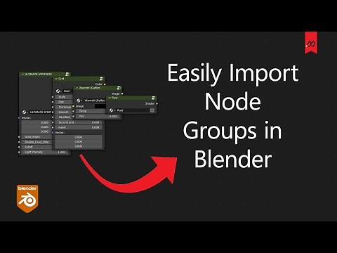 How to Easily Import Node Groups in Blender - Fast!