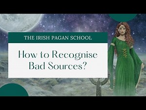 How Do You Recognize Bad Irish Paganism or Celtic Pagan Sources? | The Irish Pagan School