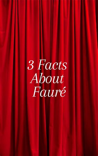 3 Facts About Fauré 🎼 | The Composer of Gentle Beauty