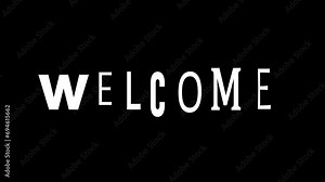 welcome title word in black background. Motion graphic video effect with moving characters. jump in and jump out. Two versions with line or no lines