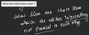 What doe skew lines mean ?... | Filo