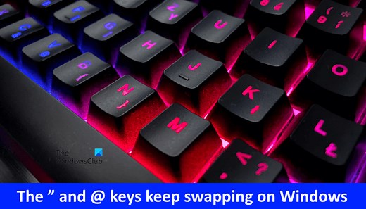The " and @ keys keep swapping on Windows 11