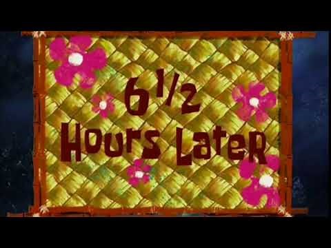 Spongebob 6 1 2 hours later meme