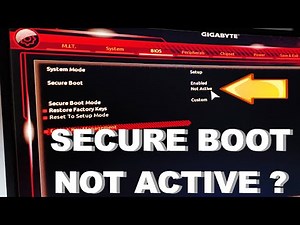 How to fix Secure Boot being enabled but not active ? Gigabyte Motherboard.