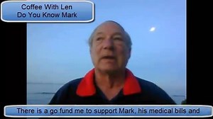 2_2_18 Coffee With Len – Do You Know Mark? - #coffeewithlen, #justreadthelabel, #globalpeacegoingviral, #healthtalk, Mark Hoverson https://www.gofundme.com/markhoverson | Len's Healthy Aging