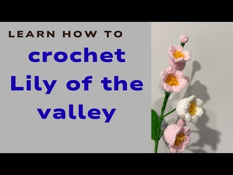 Easy Crochet Lily of the Valley | Step-by-Step Beginner Guide