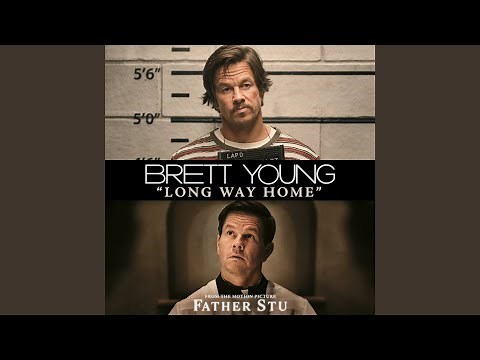 Long Way Home (From The Motion Picture “Father Stu”)