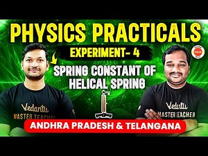 Physics Practicals | Experiment-4 | Spring Constant of Helical Spring | Andhra Pradesh & Telangana