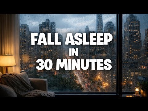 You Will Fall Asleep in 30 Minutes (Rain Window POV)