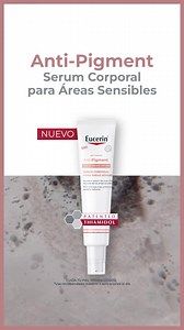 Prueba el nuevo Eucerin Anti-Pigment Serum Corporal para Áreas Sensibles con Thiamidol | Eucerin