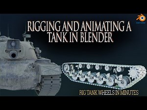 How to Rig and Animate Tanks in Blender