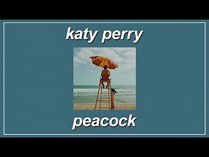 Peacock - Katy Perry (Lyrics)
