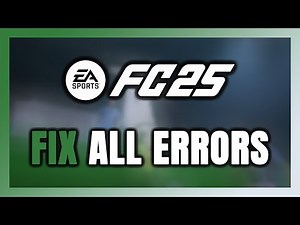 How to FIX EA SPORTS FC 25 All Errors