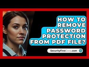 How To Remove Password Protection From PDF File? - SecurityFirstCorp.com