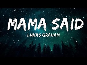 Lukas Graham - Mama Said (Lyrics) | 15min