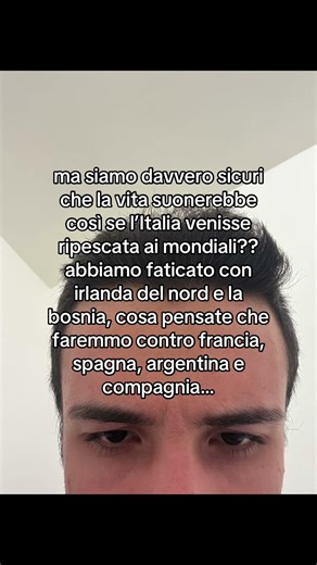 sarei contento solo per quei bambini che non hanno mai visto l’Italia ai mondiali