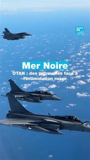 Renforcement militaire de l'OTAN au-dessus de la mer Noire