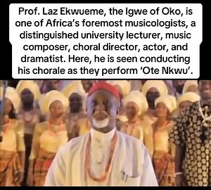 Prof. Laz Ekwueme, the Igwe of Oko, is one of Africa’s foremost musicologists, a distinguished university lecturer, music composer, choral director, actor, and dramatist. Here, he is seen conducting his chorale as they perform ‘Ote Nkwu’. | Enyinnaya Appolos