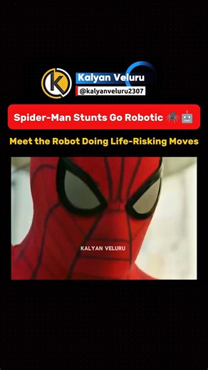 Spider-Man Stunts Go Robotic 🕷️🤖,Meet the Robot Doing Life-Risking Moves #kalyanveluru